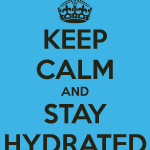 Stay hydrated